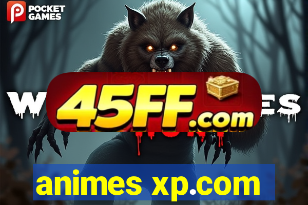 animes xp.com